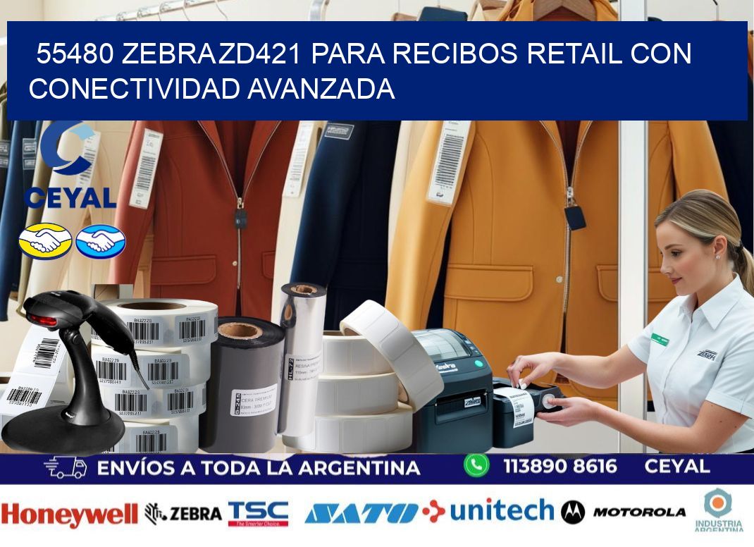 55480 Zebra ZD421 para recibos retail con conectividad avanzada